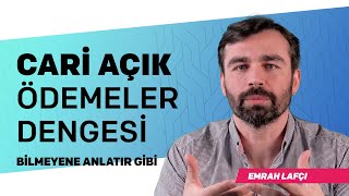 Bilmeyene Anlatır Gibi  Cari Açık Ödemeler Dengesi  Emrah Lafçı [upl. by Aivitnahs272]