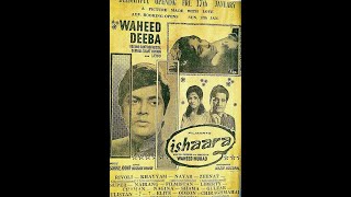 ISHARA 1969  WAHEED MURAD DEEBA LEHRI  PAKISTANI MOVIE  WAHEED MURAD OFFICIAL [upl. by Nodnart]