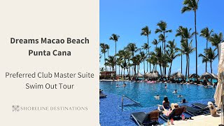 Dreams Macao Beach Punta Cana Preferred Club Master Suite Swim Out Tour  Shoreline Destinations [upl. by Santa]