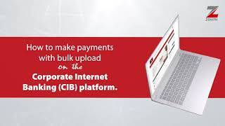 Make Payments Using The Bulk Upload Feature On Corporate Internet Banking CIB Platform [upl. by Barbey]