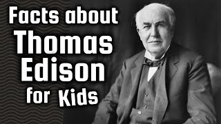 Facts About Thomas Edison for Kids  Lesson Video [upl. by Pollie]