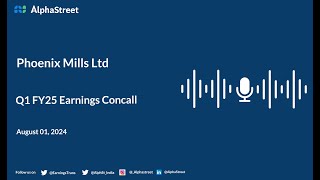 Phoenix Mills Ltd Q1 FY202425 Earnings Conference Call [upl. by Delmore]