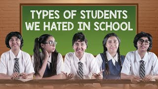 Types of Students We Hated In School  Mostlysane [upl. by Mcdermott512]