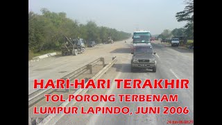 2006 DETIK DETIK TOL PORONG TERBENAM LUMPUR LAPINDO [upl. by Alak48]