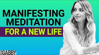 Manifesting Meditation for a New Life [upl. by Llenaej]