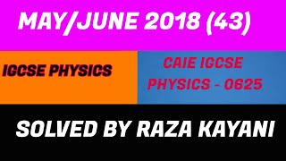 MayJuneCAIE 2018 43IGCSE PhysicsSolved PastpapersBy Raza Kayani [upl. by Clover]