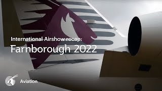 Recap of Farnborough International Airshow 2022  Qatar Airways [upl. by Ybanrab]