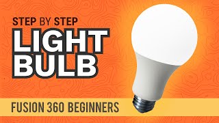 How to 3D Model an LED Light Bulb  Learn Autodesk Fusion 360 in 30 Days Day 9 [upl. by Ehud788]