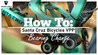 How To Santa Cruz VPP Bearing Change [upl. by Panchito]