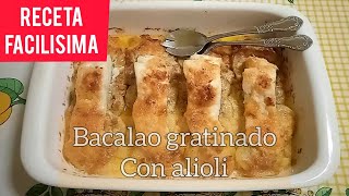 RECETA FACILISIMA 🎣 Bacalao al horno Gratinado con alioli [upl. by Alicsirp]