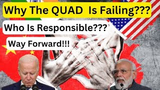 Why The QUAD Is Loosing Its Relavance  Way Forward For QUAD Nations  IndiaAustraliaUSJapan [upl. by Kciredohr]