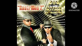 J King amp Maximan  Rastrillea 2 [upl. by Martguerita]