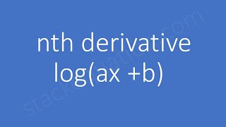 nth derivative logax b [upl. by Frech]