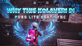 WHY THIS KOLAVERI DI BEST BEAT SYNC PUBG LITE MONTAGE [upl. by Niassuh]