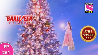 Baalveer Returns  Full Episode  Episode 261  13th June 2021 [upl. by Nedyaj]