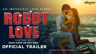 Teri Baaton Mein Aisa Uljha Jiya Trailer teaser  Update  Shahid Kapoor  Kriti sanon  Robot Love [upl. by Atonsah]