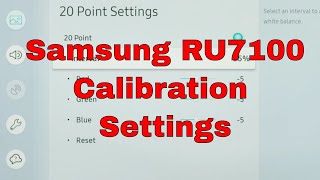 Samsung RU7100 UHD TV Calibration Settings with White Balance [upl. by Paulette187]