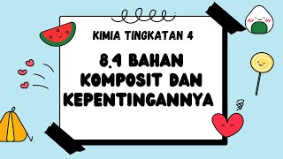 Kimia Tingkatan 4 Bab 8  84 Bahan Komposit dan Kepentingannya [upl. by Aimik486]