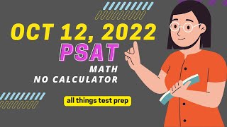 Oct 12 2022 PSAT Math No Calculator SOLVED [upl. by Tilney788]