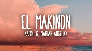 KAROL G Mariah Angeliq  EL MAKINON LetraLyrics [upl. by Charline]