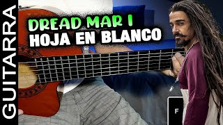 Cómo tocar HOJA EN BLANCO DREAD MAR I en Guitarra Acústica  Tutorial HD SIN CAPO  SOLO 3 ACORDES [upl. by Alyak]