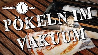 Pökeln im Vakuum Räucherwiki Folge 30 [upl. by Nitsed]