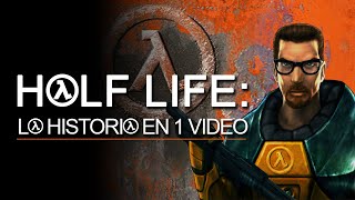 Half Life La Historia en 1 Video [upl. by Rissa]