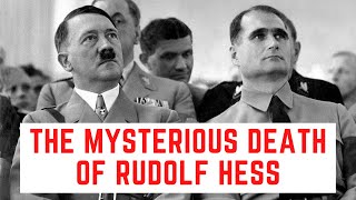 The MYSTERIOUS Death Of Rudolf Hess  Hitlers Deputy [upl. by Say]