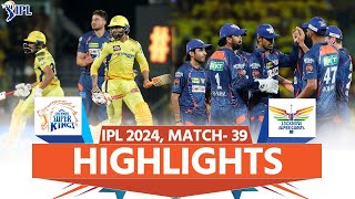 CSK vs LSG IPL 2024 Highlights Chennai vs Lucknow Super Giants Today Full Match Highlights [upl. by Edmead]