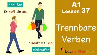 Learn German  Trennbare Verben  Separable verbs  German for beginners  A1  Lesson 37 [upl. by Cynthla]