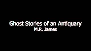 Ghost Stories of an Antiquary by MR James [upl. by Ahders167]