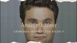 Crímenes imperfectos ricos y famosos  capítulo 1 Andrew Luster [upl. by Lraed716]