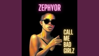 Call Me Bad Girlz [upl. by Ahtoelc]