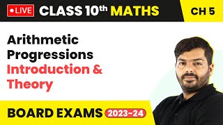 Arithmetic Progressions  Introduction amp Theory  Class 10 Maths Chapter 5 LIVE [upl. by Obeng]