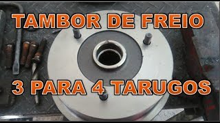 COMO FAZER TAMBOR DE FREIO DE 3 PARA 4 TARUGOS [upl. by Settle]