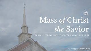 Mass of Christ the Savior by Daniel L Schutte Full Mass Setting [upl. by Isadore]