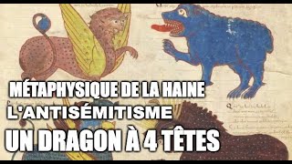 LANTISÉMITISME 1 DRAGON À 4 TÊTES avec Raphaël Sadin et Antoine Mercier [upl. by Eniluj]