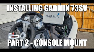 How to install Garmin ECHOMAP UHD 73sv  Part 2 console mount [upl. by Sadinoel]