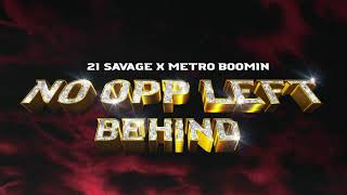 21 Savage x Metro Boomin  No Opp Left Behind Official Audio [upl. by Anastasius]