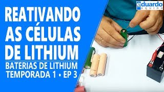 Baterias de Lithium  Revivendo e Reativando as Células  Aula 03 [upl. by Llebana]