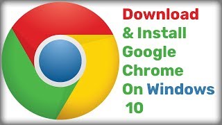 How to Download and Install Google Chrome on Windows 10 PC Latest Version [upl. by Nove353]