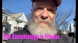 Bad Sociobiology In Fitness [upl. by Sallyann204]