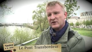 Nantes à la carte  le Pont T ransbordeur [upl. by Hershell]