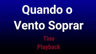 Quando O Vento Soprar  Tino  Playback CLetra [upl. by Brandise]