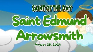 S𝐚𝐢𝐧𝐭 𝐨𝐟 𝐭𝐡𝐞 𝐃𝐚𝐲  Saint Edmund Arrowsmith  August 28 2024  Catholic Church [upl. by Brnaba]