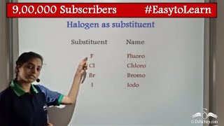 Halogen  IUPAC Nomenclature  Organic Chemistry  Class 10  CBSE  NCERT  ICSE [upl. by Barber]