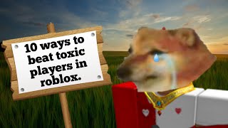 How to beat toxic players in Roblox [upl. by Rezzani]