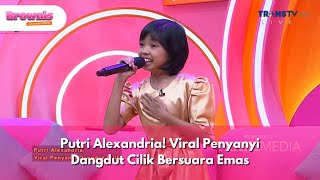 Putri Alexandria Viral Penyanyi Dangdut Cilik Bersuara Emas  BROWNIS 19225 P2 [upl. by Laenej]