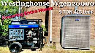 Westinghouse WGen20000 Powering ENTIRE HOUSE with 5 TON Central AC Generator Review [upl. by Zulch27]