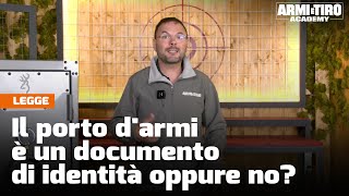 Il porto darmi è un documento di identità oppure no  Armi e Tiro Academy [upl. by Rhea287]